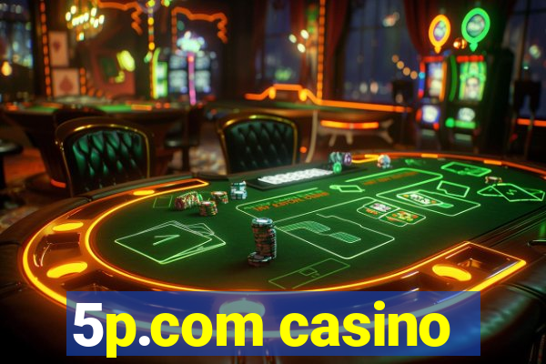 5p.com casino